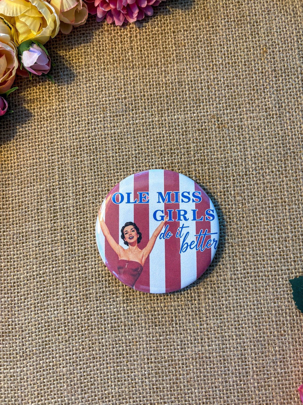 Ole Miss Girls Do It Better - University of Mississippi Inspired Button