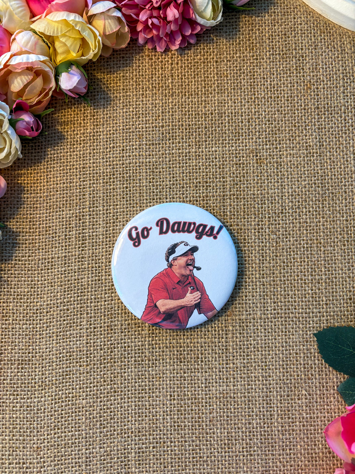 Go Dawgs Kirby Smart - University of Georgia Inspired Button