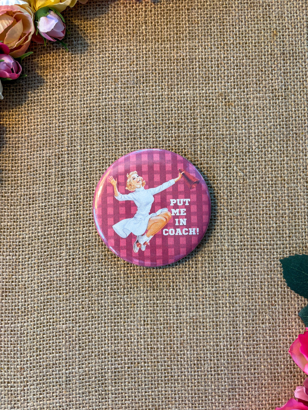 Put me in coach - Florida State University Inspired Button