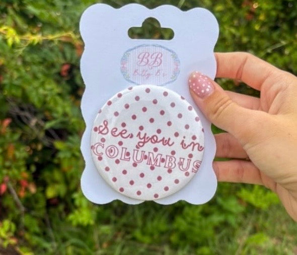 See you in Columbus - Ohio State University inspired button
