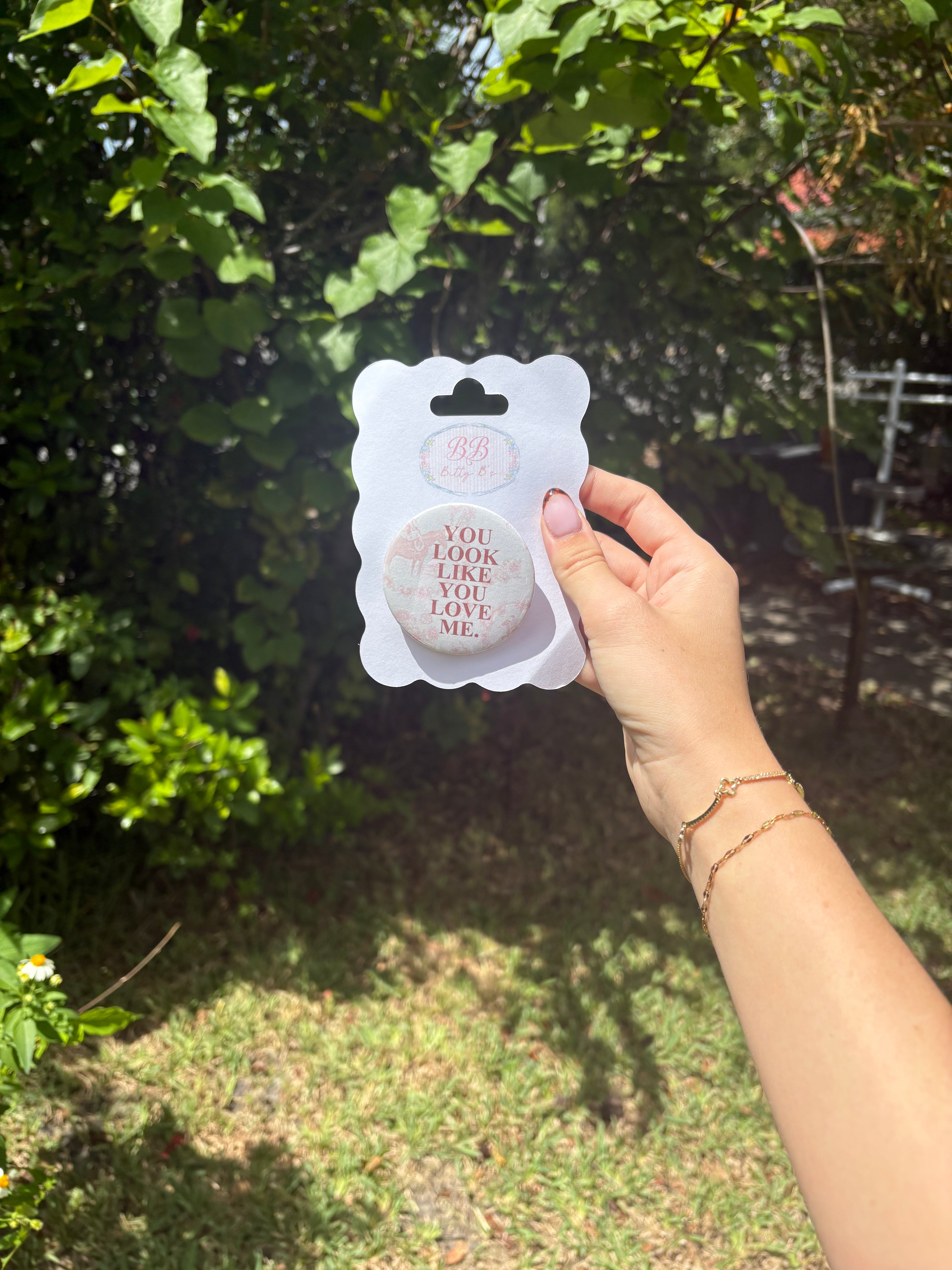 You Look like you love me - Ella Langley Inspired Button